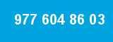 977 604 86 03
